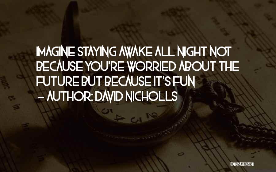 David Nicholls Quotes 125261