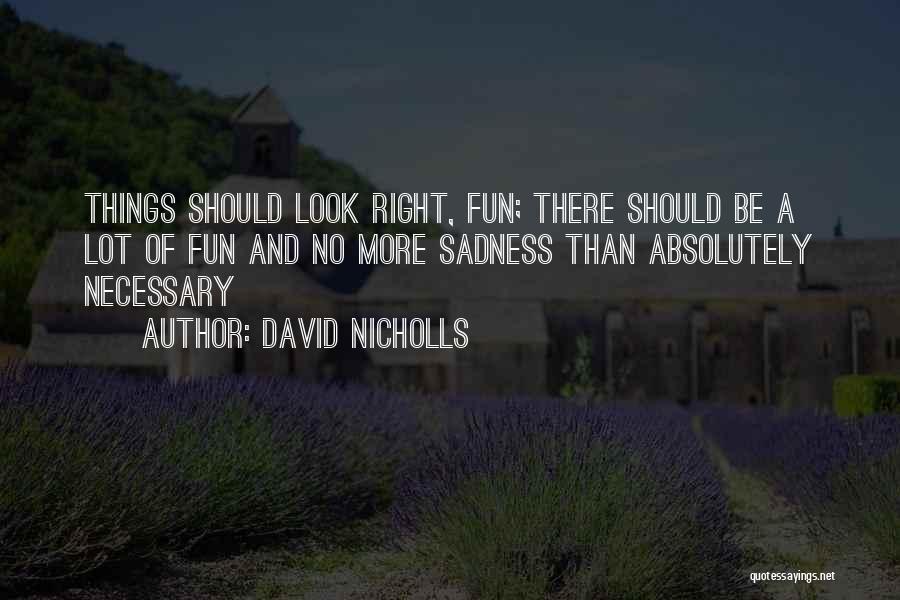 David Nicholls Quotes 199045