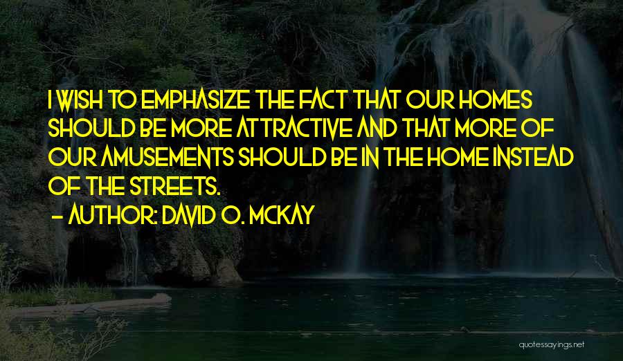 David O. McKay Quotes 1469547