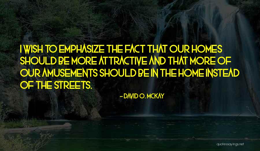 David O. McKay Quotes 1469547