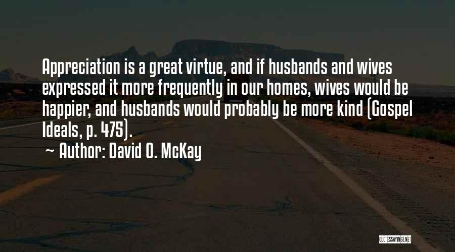 David O. McKay Quotes 1492204