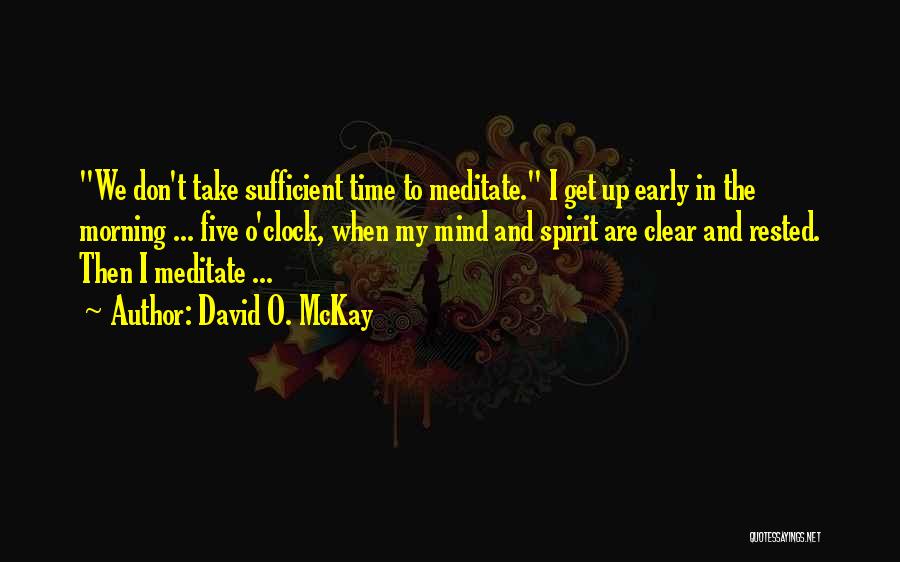 David O. McKay Quotes 1878337