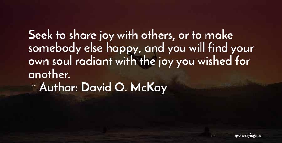 David O. McKay Quotes 845030