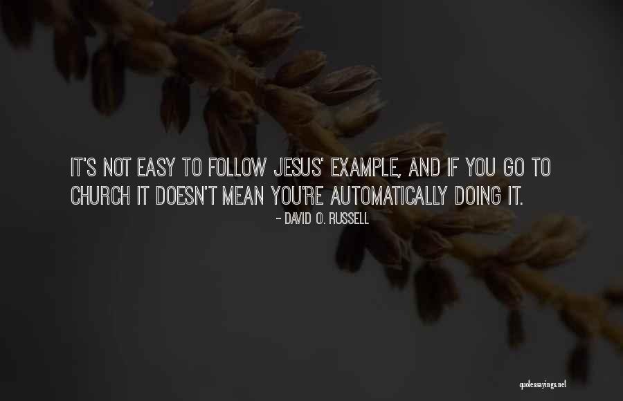 David O. Russell Quotes 1184237 David O. Russell Quotes 1184237
