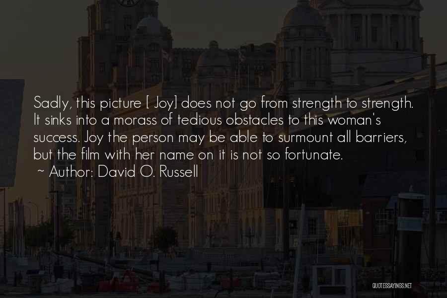 David O. Russell Quotes 1239937