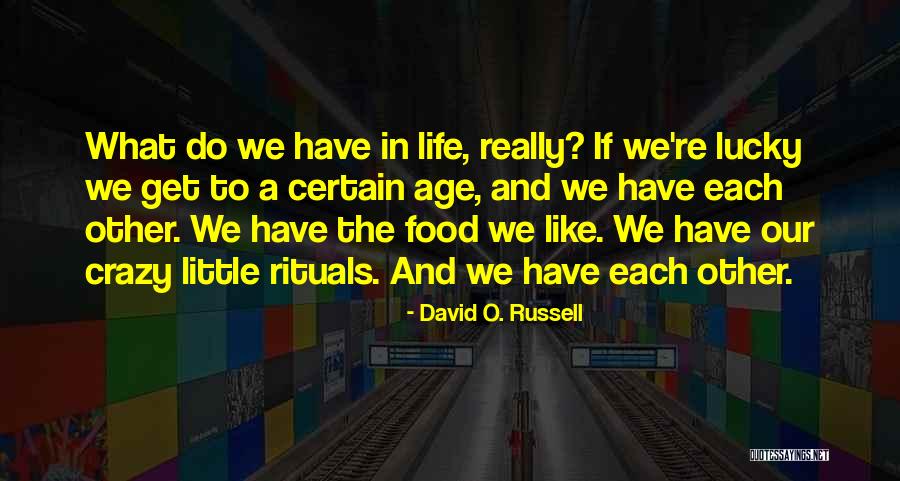 David O. Russell Quotes 1593222 David O. Russell Quotes 1593222