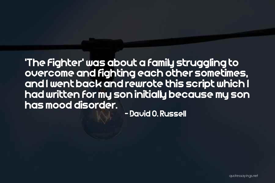 David O. Russell Quotes 1627609 David O. Russell Quotes 1627609