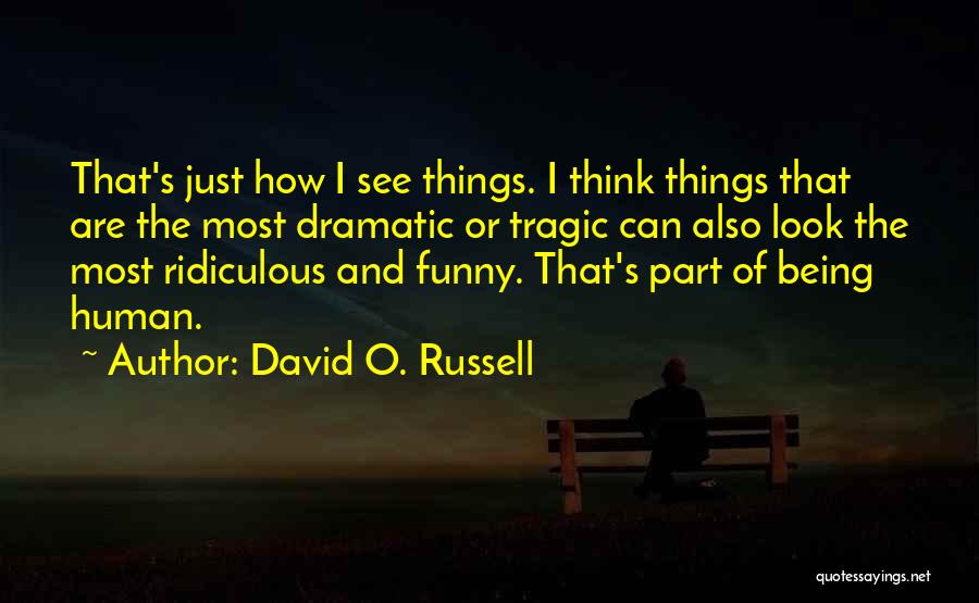 David O. Russell Quotes 359566