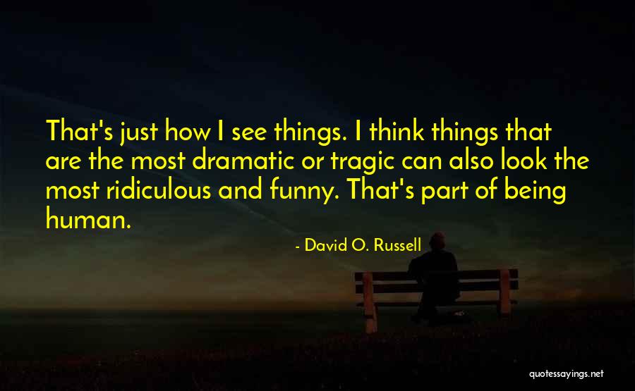 David O. Russell Quotes 359566