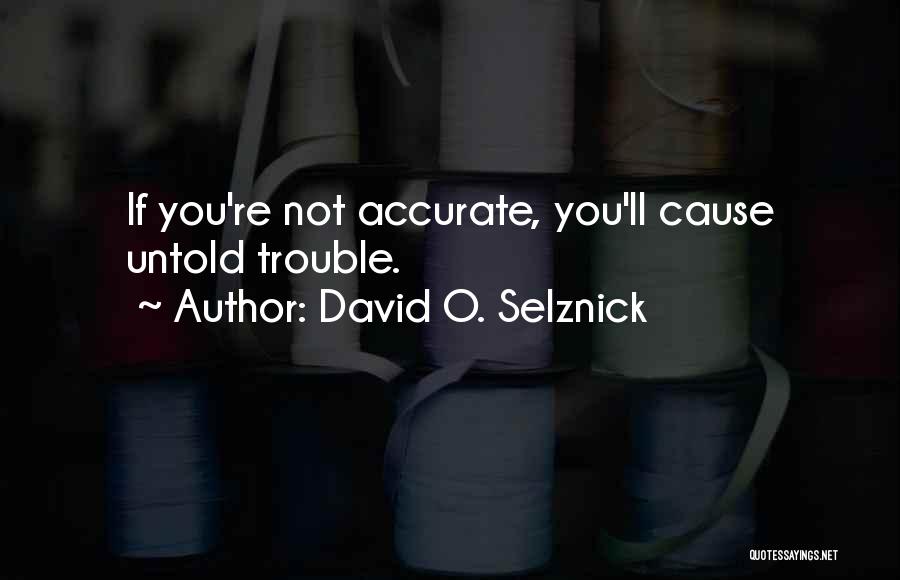 David O. Selznick Quotes 1361507