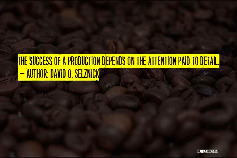 David O. Selznick Quotes 507626