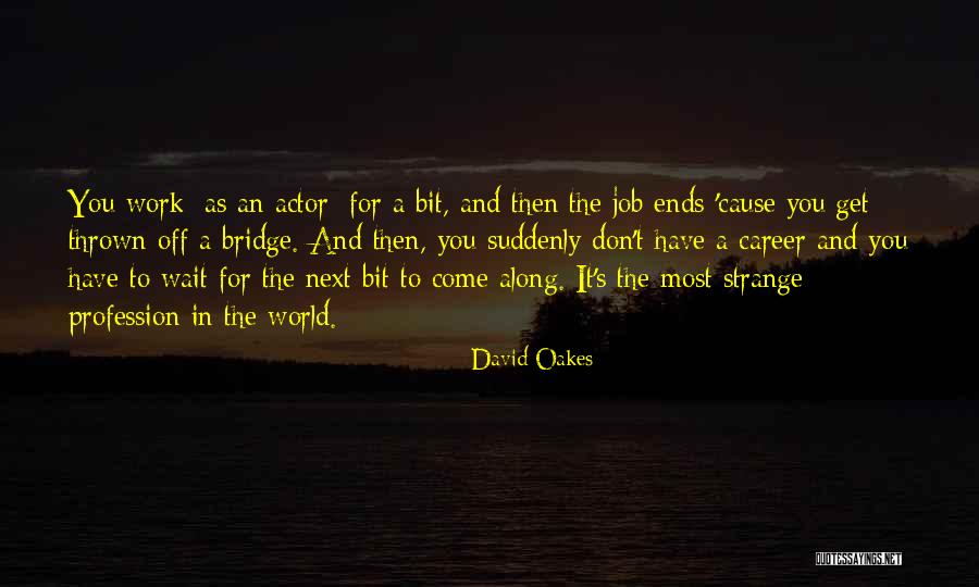 David Oakes Quotes 1807340 David Oakes Quotes 1807340