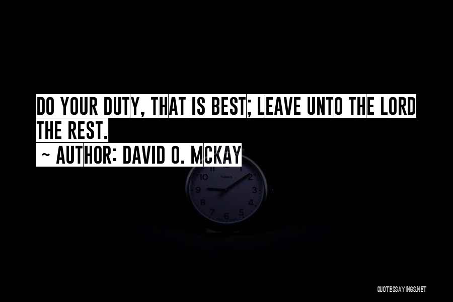 David O'doherty Quotes By David O. McKay