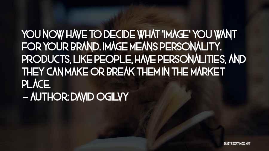 David Ogilvy Quotes 1296937