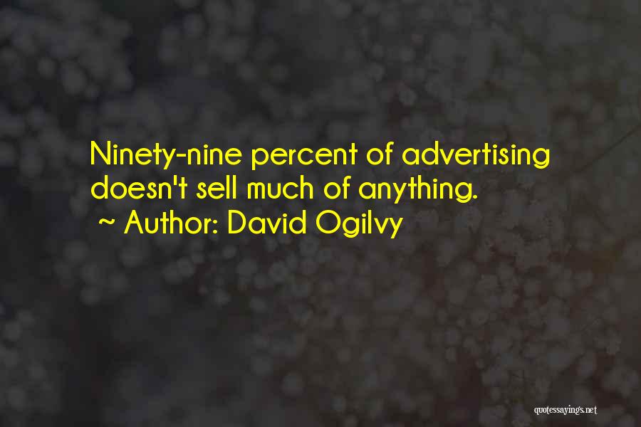 David Ogilvy Quotes 1444440