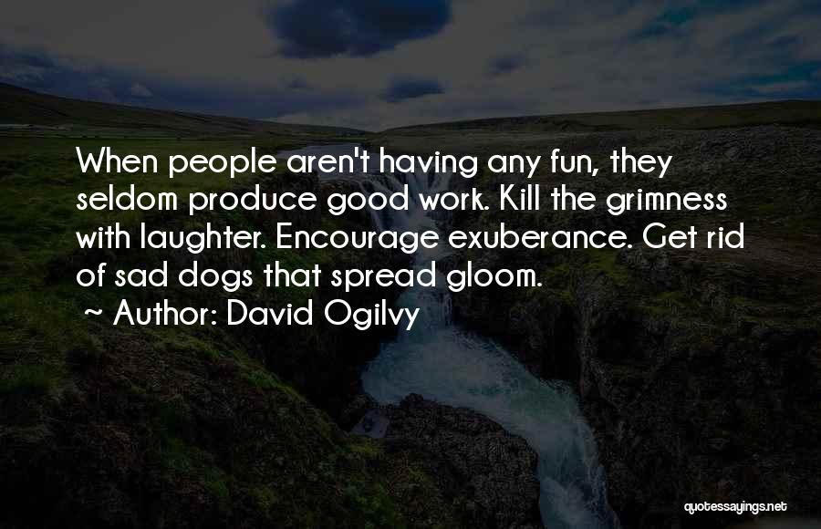 David Ogilvy Quotes 2049369