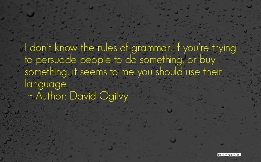 David Ogilvy Quotes 557512