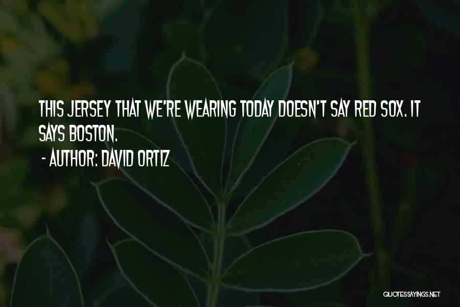 David Ortiz Quotes 1359721