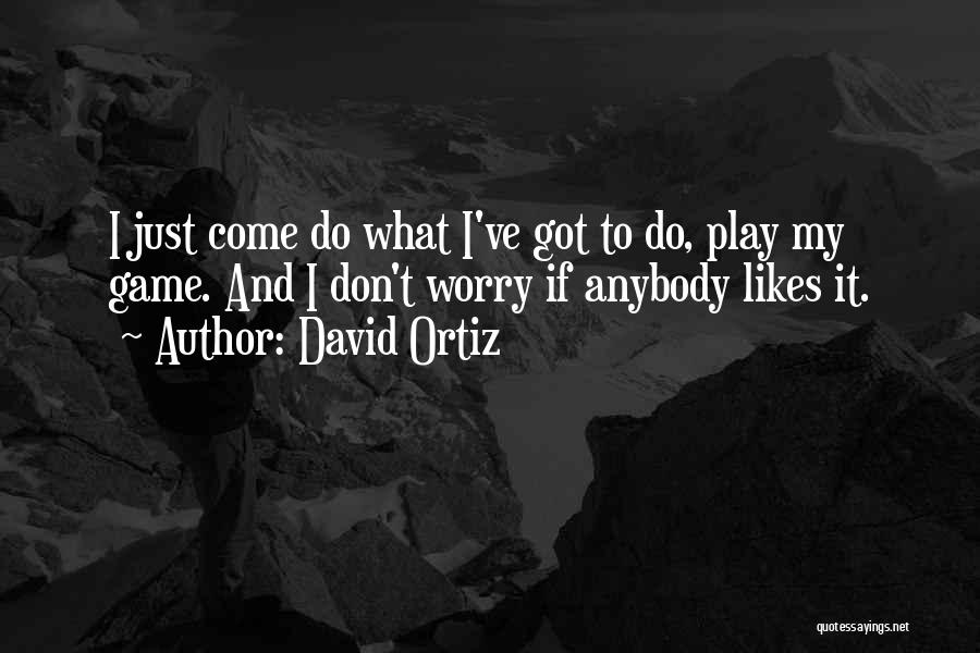 David Ortiz Quotes 2142829