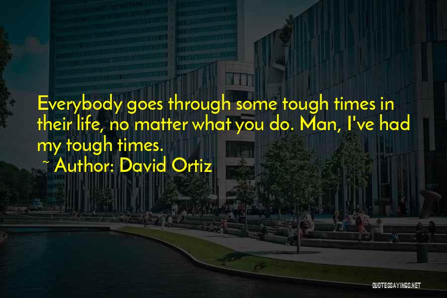 David Ortiz Quotes 820512