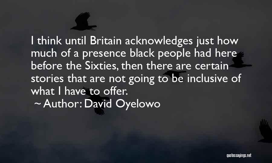 David Oyelowo Quotes 2249187