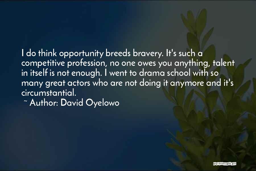 David Oyelowo Quotes 541651