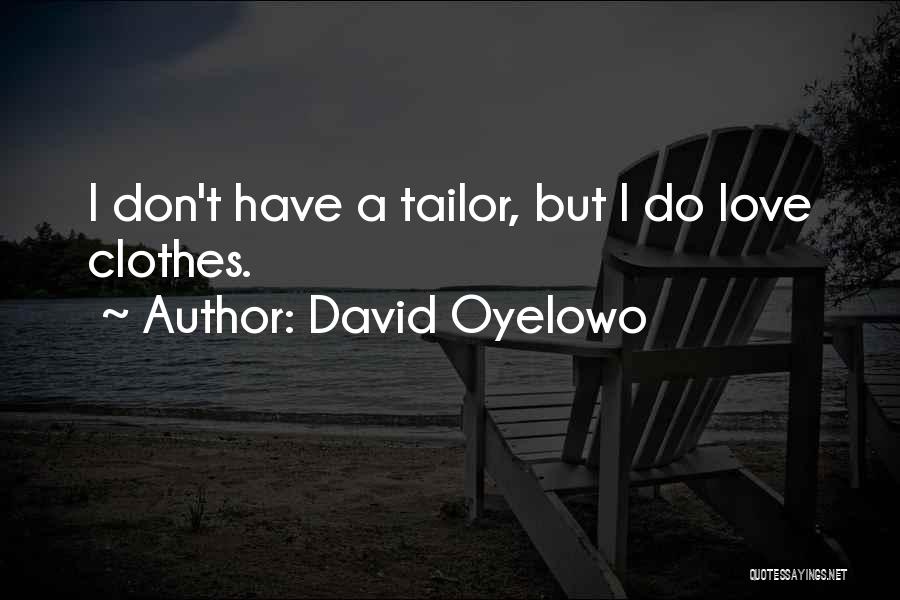 David Oyelowo Quotes 612309