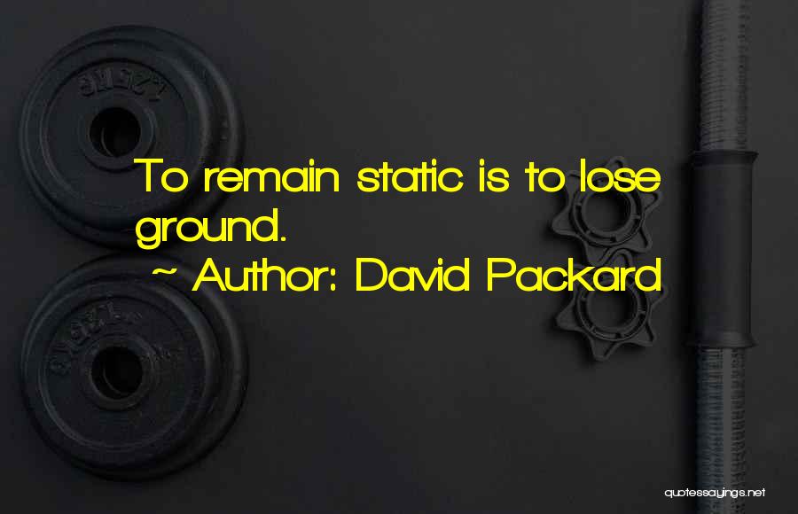 David Packard Quotes 150391