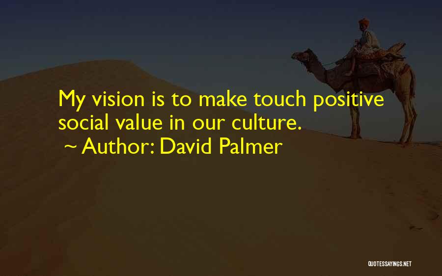 David Palmer Quotes 893082