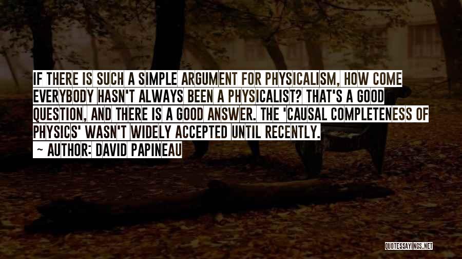 David Papineau Quotes 2118299