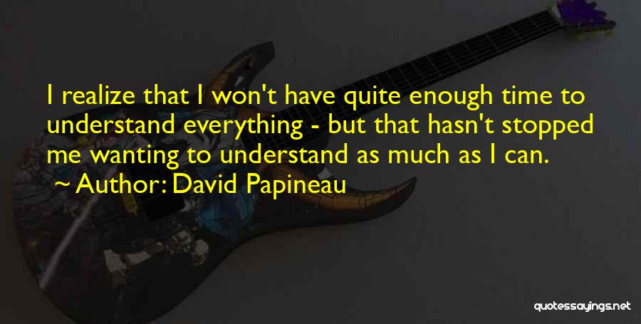 David Papineau Quotes 669068