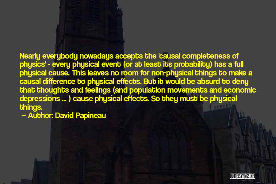 David Papineau Quotes 922956