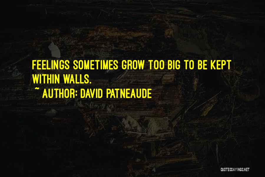 David Patneaude Quotes 273969