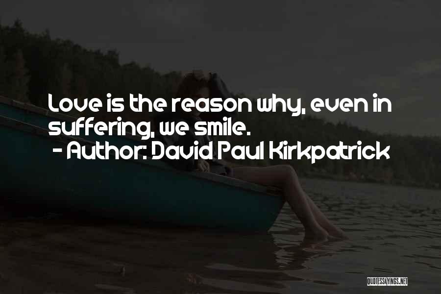 David Paul Kirkpatrick Quotes 1260208