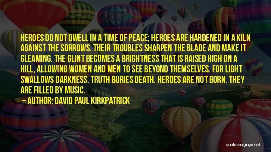 David Paul Kirkpatrick Quotes 1620931