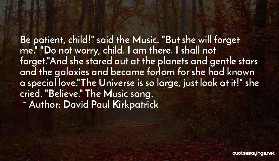 David Paul Kirkpatrick Quotes 1629834