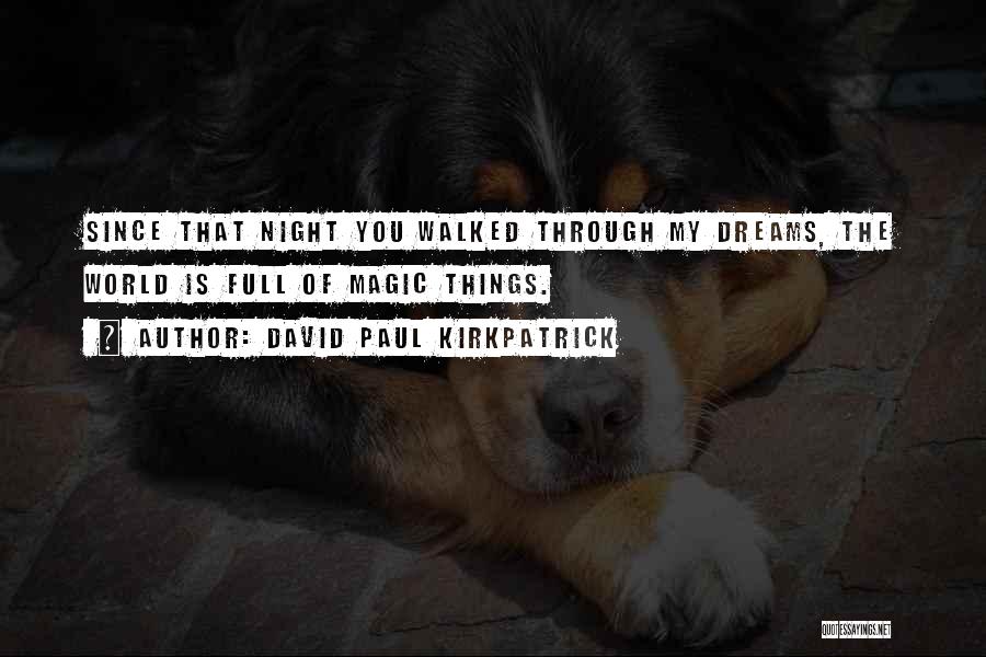 David Paul Kirkpatrick Quotes 1869756