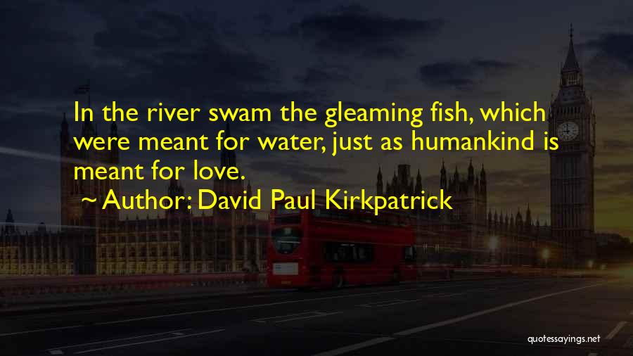 David Paul Kirkpatrick Quotes 2025273