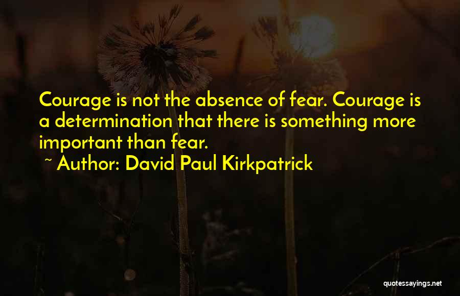 David Paul Kirkpatrick Quotes 722601