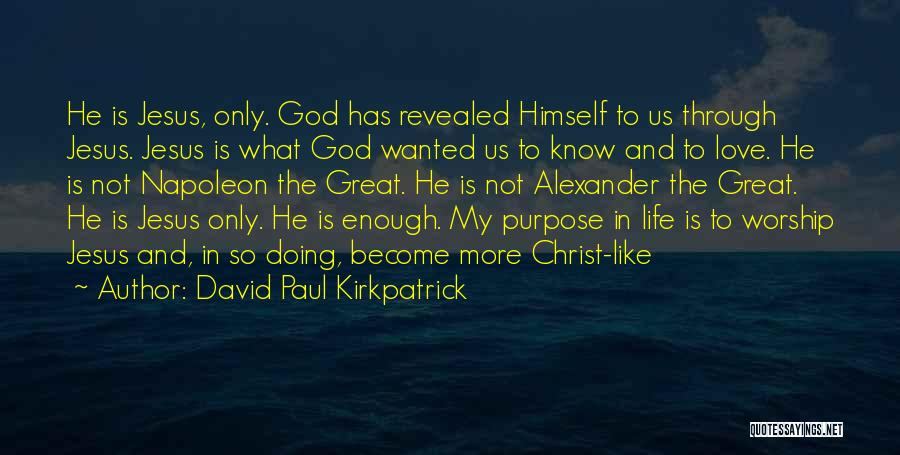 David Paul Kirkpatrick Quotes 781749