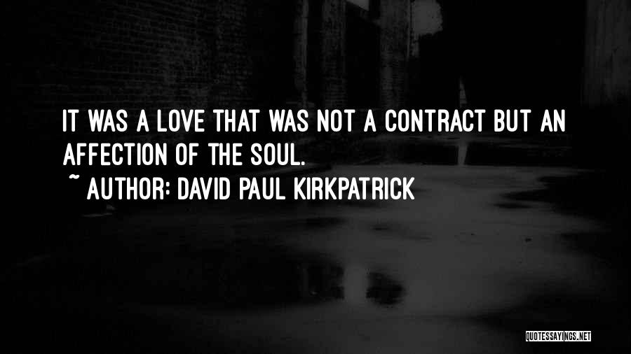 David Paul Kirkpatrick Quotes 830726