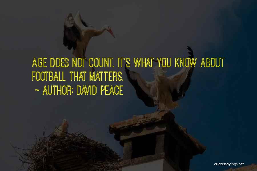 David Peace Quotes 449271