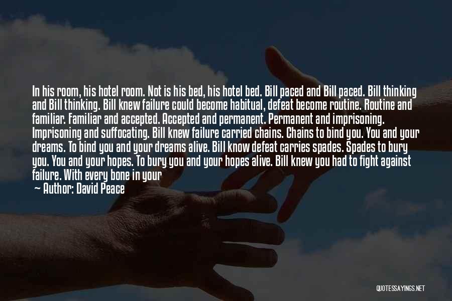 David Peace Quotes 470714