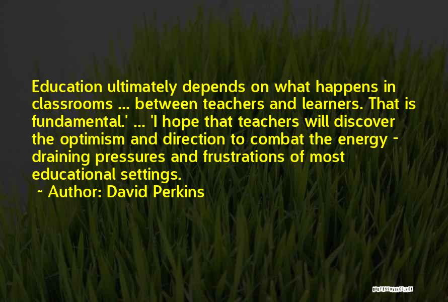 David Perkins Quotes 1899768