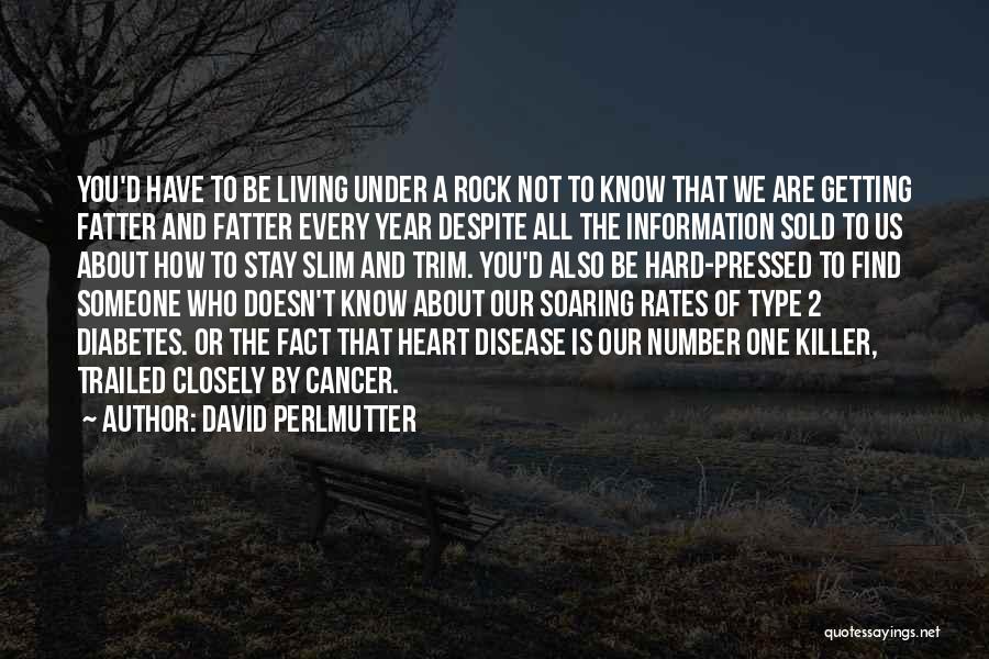 David Perlmutter Quotes 199150
