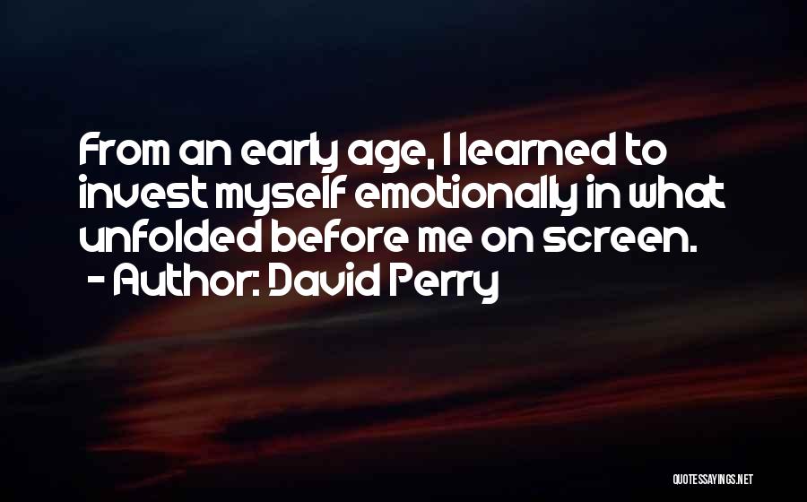 David Perry Quotes 1227903