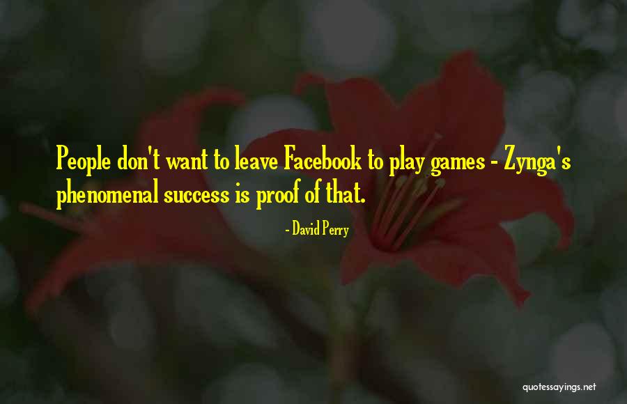 David Perry Quotes 2118276 David Perry Quotes 2118276