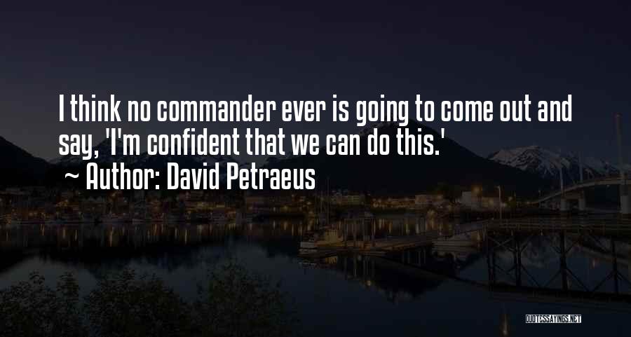 David Petraeus Quotes 1333330