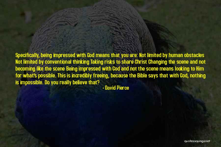David Pierce Quotes 1748180 David Pierce Quotes 1748180