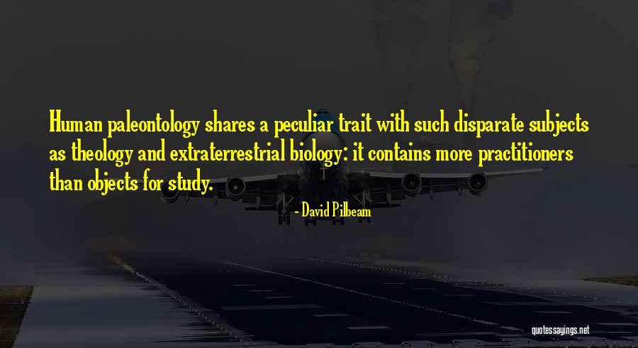 David Pilbeam Quotes 2185030